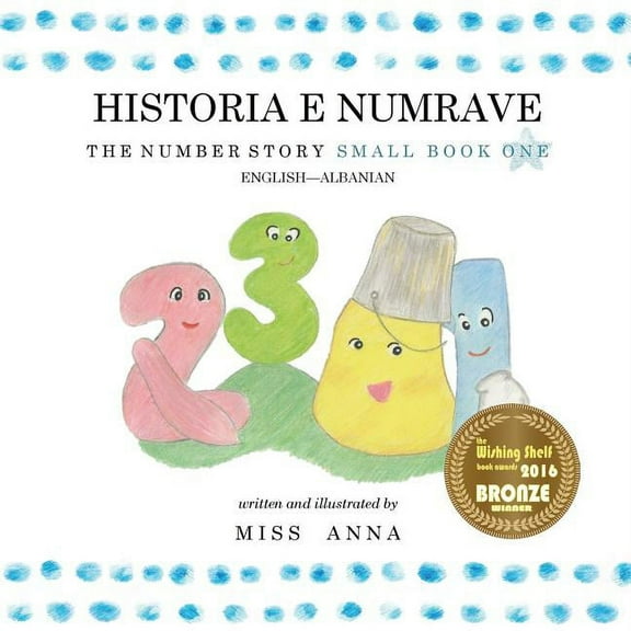 The Number Story 1 Historia E Numrave: Small Book One English-Albanian (Other)