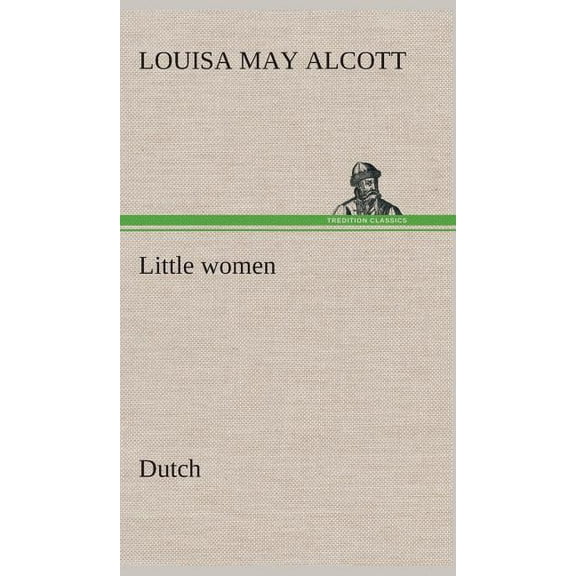 Little women. Dutch (Hardcover)