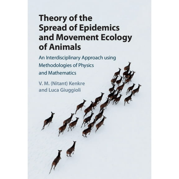 Theory of the Spread of Epidemics and Movement Ecology of Animals, (Hardcover)