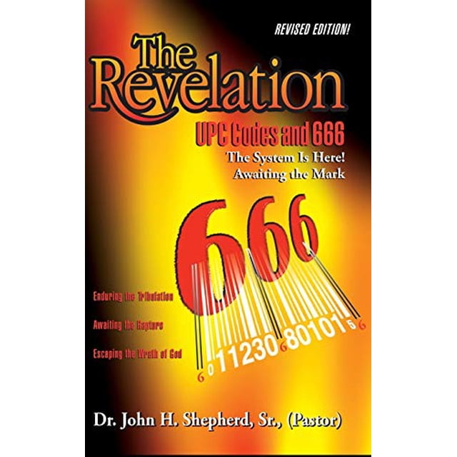 The Revelation: UPC Codes and 666 The System Is Here! Awaiting the Mark