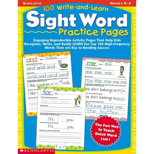 100 Write-and-Learn Sight Word Practice Pages: Engaging Reproducible Activity Pages That Help Kids Recognize, Write, and Really LEARN the Top 100 High-Frequency Words That are Key to Reading Success