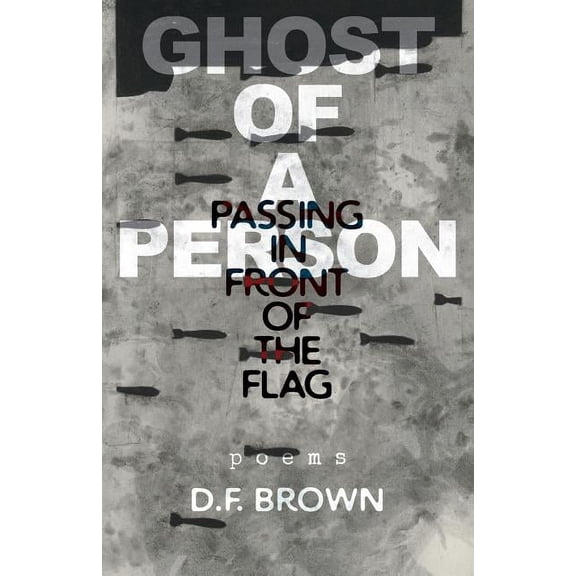 Ghost of a Person Passing in Front of the Flag : Poems (Paperback)