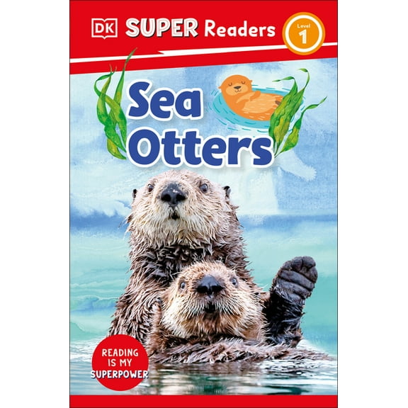 DK Super Readers DK Super Readers Level 1 Sea Otters, (Hardcover)