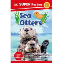 DK Super Readers DK Super Readers Level 1 Sea Otters, (Hardcover)