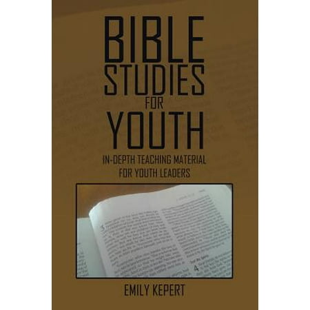 - Bible Studies for Youth : In-Depth Teaching Material for Youth Leaders