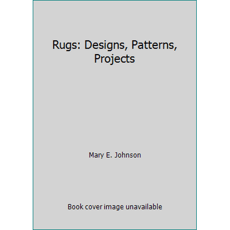 Rugs: Designs, Patterns, Projects, Used [Hardcover]