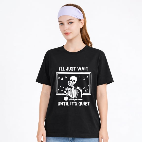 BORN Halloween Teacher I'll Just Wait Until It's Quiet Unisex-Adults T-Shirt