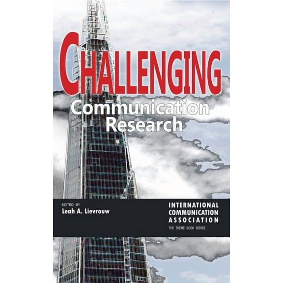 Ica International Communication Associat Challenging Communication Research, Book 1, (Hardcover)