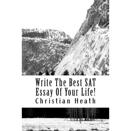 Write The Best SAT Essay Of Your Life! (Paperback)