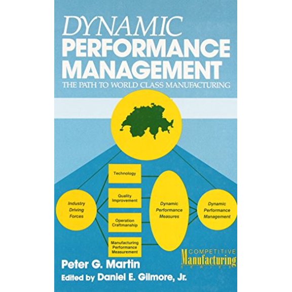 Pre-Owned Dynamic Performance Management/the Path to World Class Manufacturing (Competitive Manufacturing Series) Hardcover