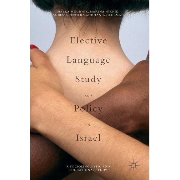 Elective Language Study and Policy in Israel (Hardcover)
