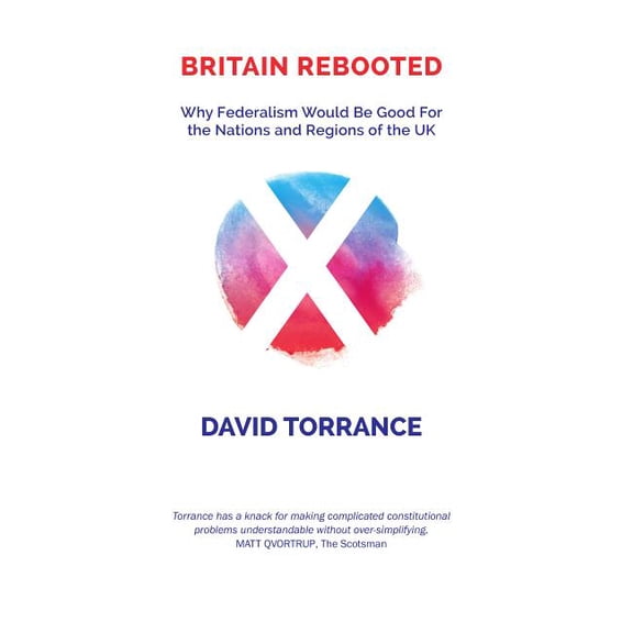 Britain Rebooted : Scotland in a Federal Union (Edition 2) (Paperback)