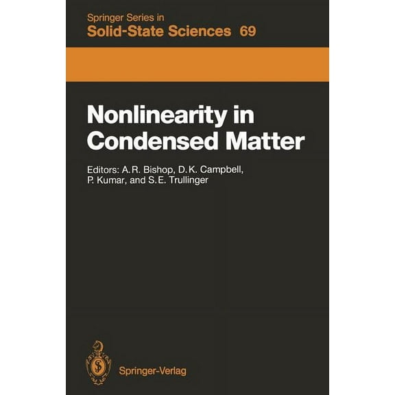 Springer Solid-State Sciences Nonlinearity in Condensed Matter: Proceedings of the Sixth Annual Conference, Center for Nonlinear Studies, Los Alamos, , Book 69, (Paperback)