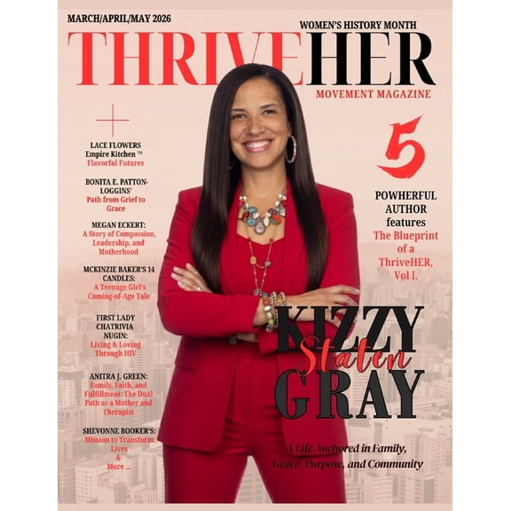 ThriveHER Movement Magazine March Edition: Kizzy Gray, (Paperback)