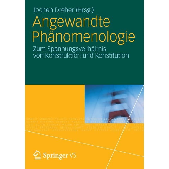 Angewandte PhÃ¤nomenologie: Zum SpannungsverhÃ¤ltnis Von Konstruktion Und Konstitution, (Paperback)