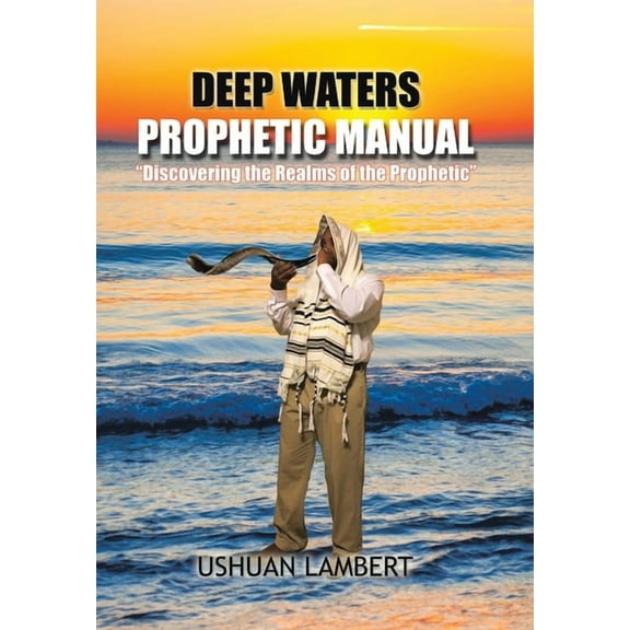 Deep Waters Prophetic Manual (Hardcover)