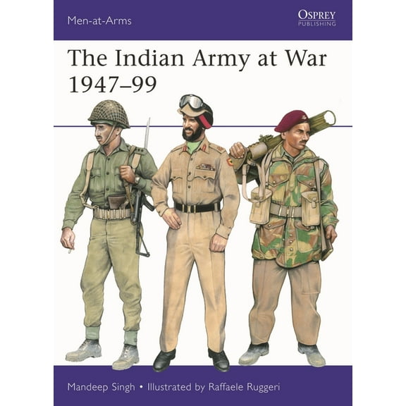 Men-At-Arms (Osprey) The Indian Army at War 1947-99, Book 566, (Paperback)