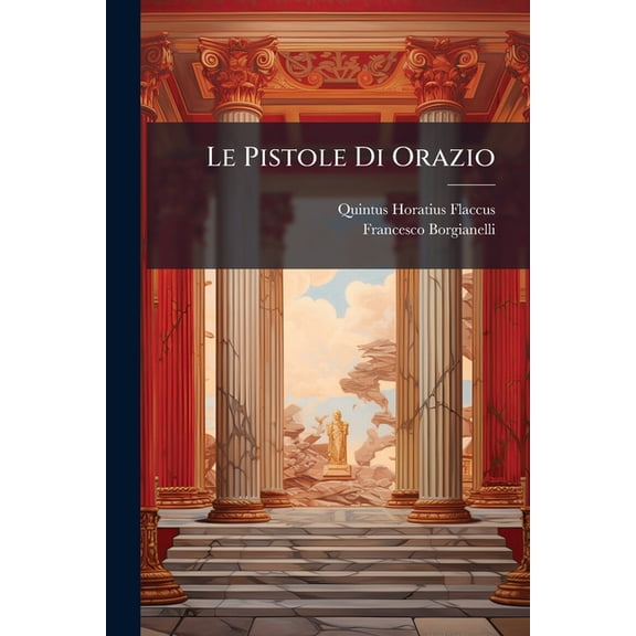 Le Pistole Di Orazio, (Paperback)