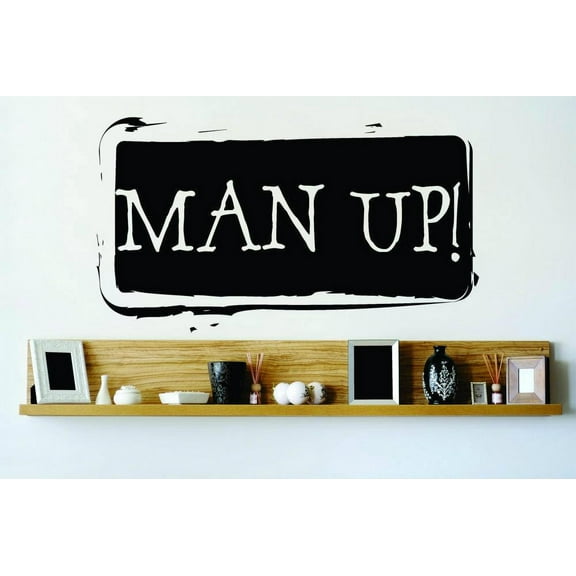 Man Up Humorous Amusing Comic Witty Funny Entertaining Whimsical Holiday Gift Decorating Ideas Girl Boy Bedroom Wall Decal Sticker - Size: 16 Inch x 29 Inch