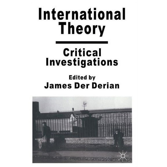 International Theory: Critical Investigations, (Paperback)