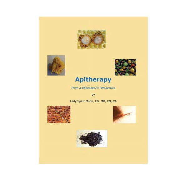 Apitherapy - From a BEekeeper's Perspective, (Paperback)