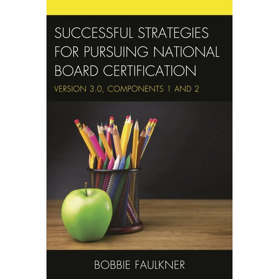What Works! Successful Strategies for Pursuing National Board Certification: Version 3.0, Components 1 and 2, (Paperback)