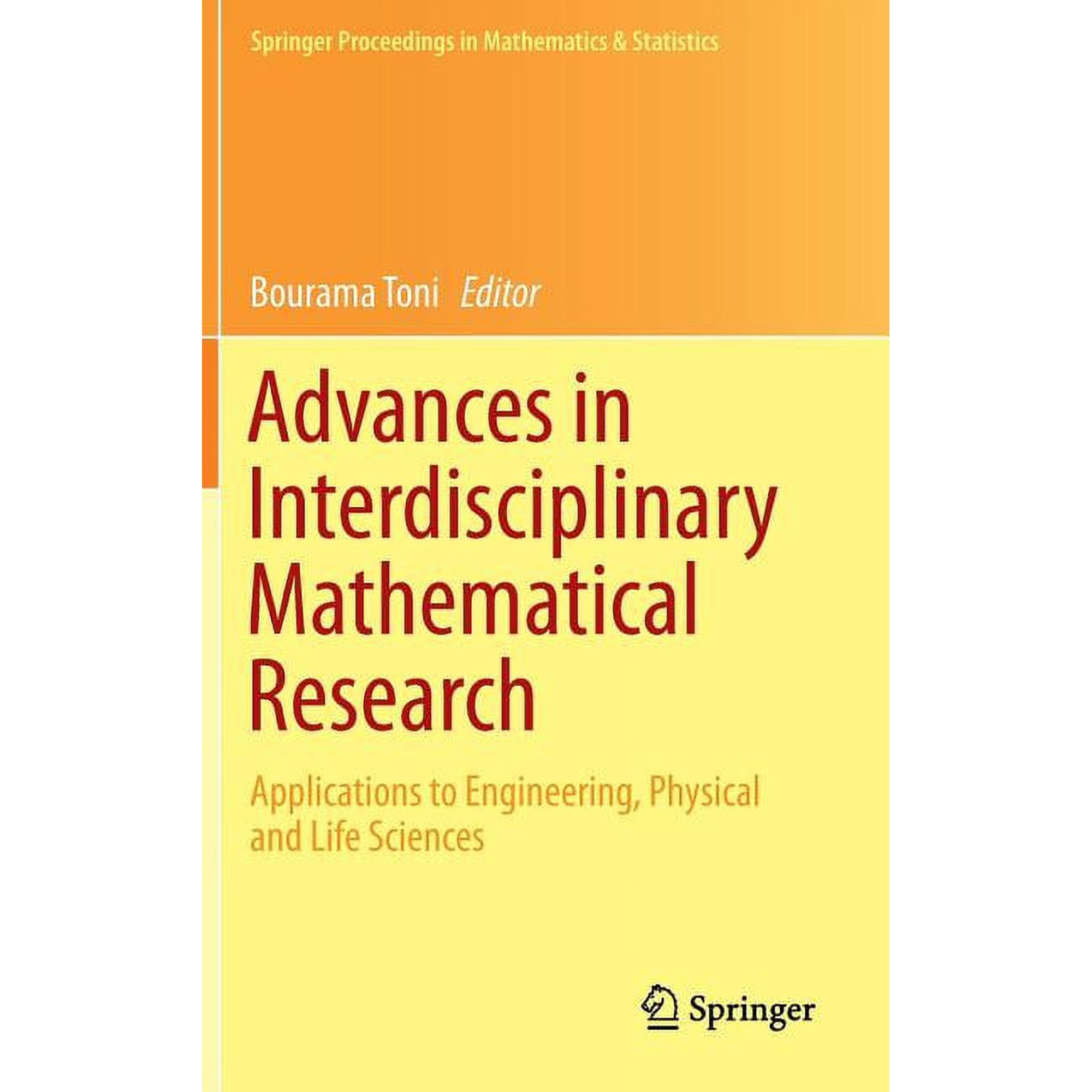 Springer Proceedings in Mathematics & St Advances in Interdisciplinary Mathematical Research: Applications to Engineering, Physical and Life Sciences, Book 37, (Hardcover)