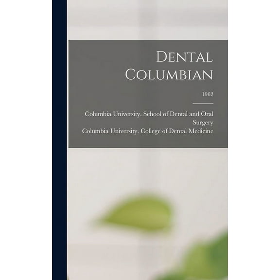 Dental Columbian; 1962, (Hardcover)