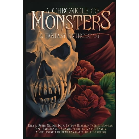 A Chronicle of Monsters: A Fantasy Anthology, (Paperback)