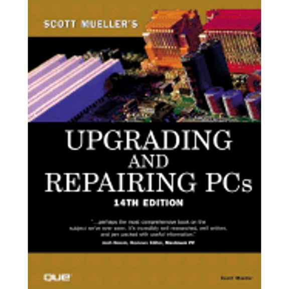 Upgrading and Repairing PCs (Paperback) by Scott Mueller