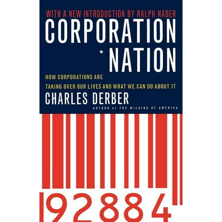 Corporation Nation : How Corporations Are Taking Over Our Lives -- And What We Can Do about It (Paperback)