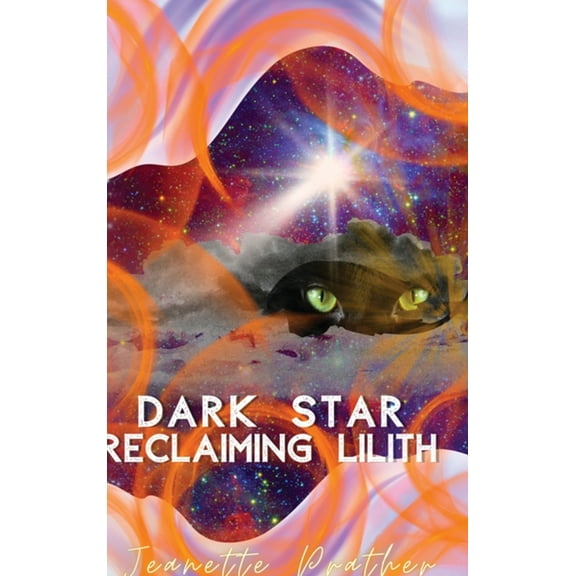 Dark Star: Reclaiming Lilith, (Hardcover)