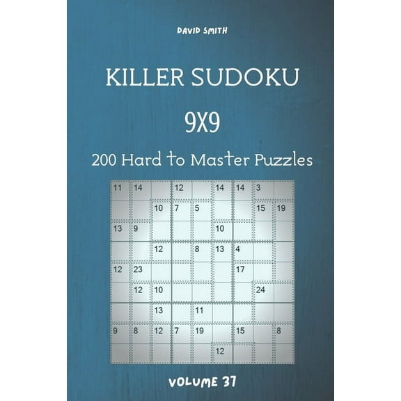 Killer Sudoku - 200 Hard to Master Puzzles 9x9 vol.37