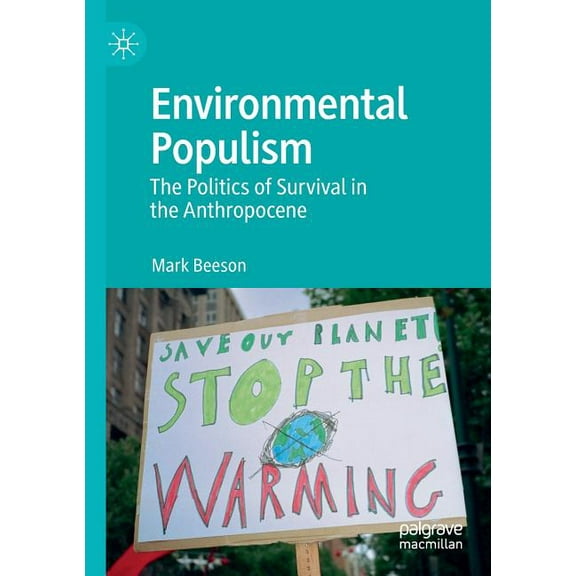 Environmental Populism: The Politics of Survival in the Anthropocene, (Paperback)