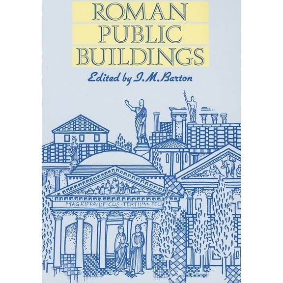 Exeter Studies in History Roman Public Buildings, (Paperback)