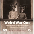 thumbnail image 1 of Pre-Owned Weird War One : Intriguing Items and Fascinating Feats from the First World War (Hardcover), 1 of 2