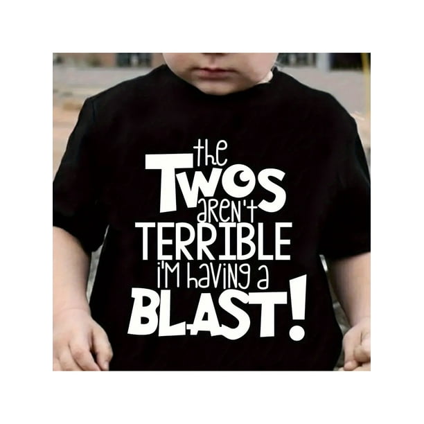 THE TWOS AREN'T TERRIBLE I'M HAVING A BLAST! Print Boys 100%Cotton T-Shirt