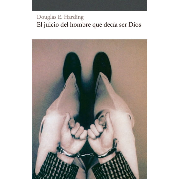 El juicio del hombre que decía ser Dios (Paperback)