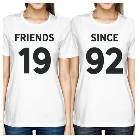 Friends Since Womens Best Friend T-Shirts Custom Birthday