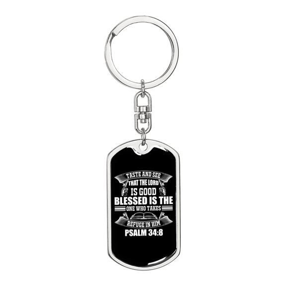 Refuge In Him Psalm 34:8 Stainless Steel or 18k Gold Premium Swivel Dog Tag Keychain