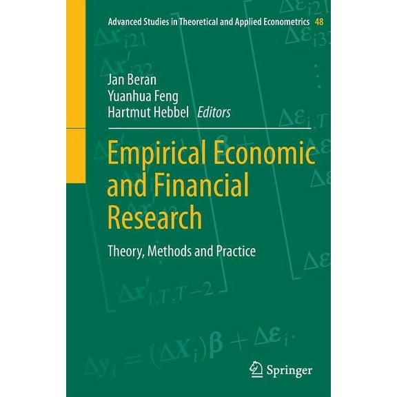 Advanced Studies in Theoretical and Appl Empirical Economic and Financial Research: Theory, Methods and Practice, Book 48, (Paperback)