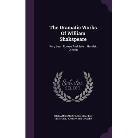 The Dramatic Works of William Shakspeare (Hardcover)