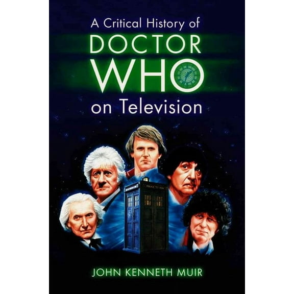 A Critical History of Doctor Who on Television (Paperback)