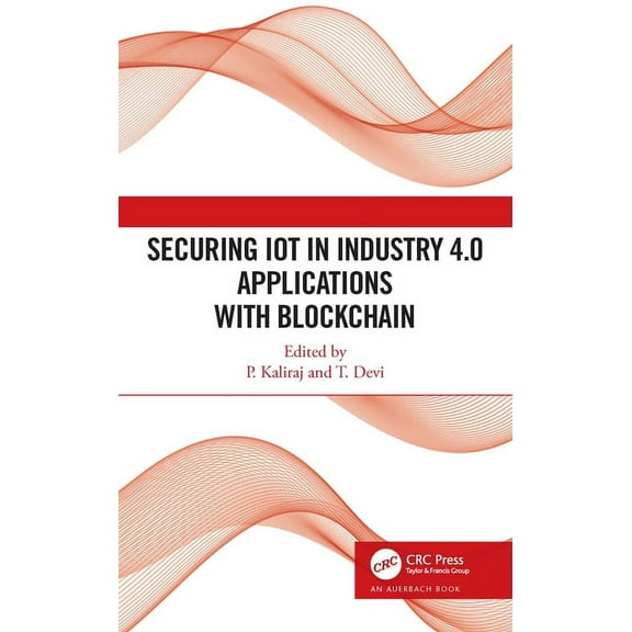 Securing IoT in Industry 4.0 Applications with Blockchain, (Hardcover)