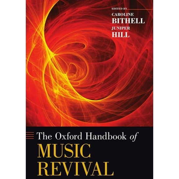 Oxford Handbooks Oxford Handbook of Music Revival, (Hardcover)