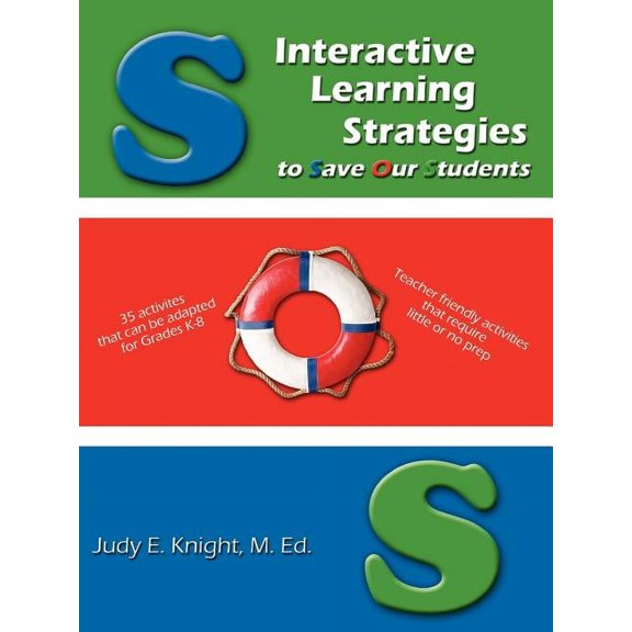 Interactive Learning Strategies to Save Our Students, (Paperback)