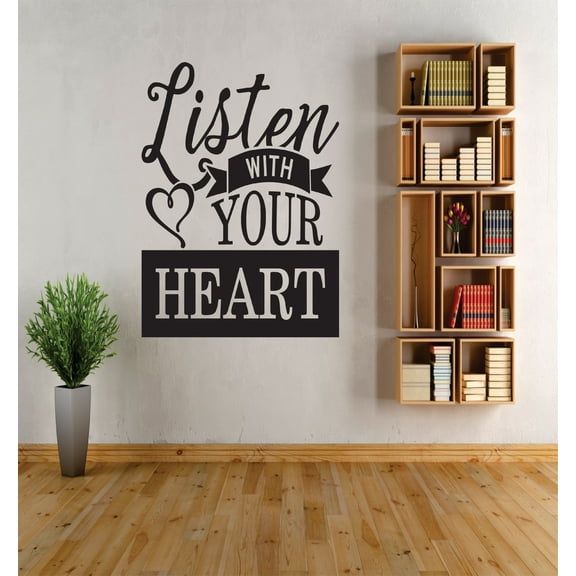 Listen with your heart Quote Peel & Stick Sticker Vinyl Wall Decal 12x18 Inches