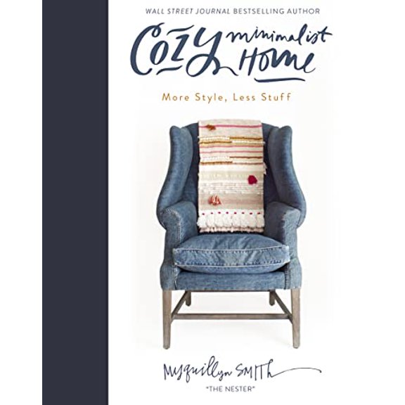 Pre-Owned Cozy Minimalist Home: More Style, Less Stuff, 9780310350910, 0310350913, Hardcover, Illustrated edition