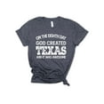thumbnail image 3 of God Created Texas, Fun Christian T-Shirt, Funny Texas T-Shirt, Texas Gifts, Texas Lover Shirt, Unisex T-shirt, 3 of 10
