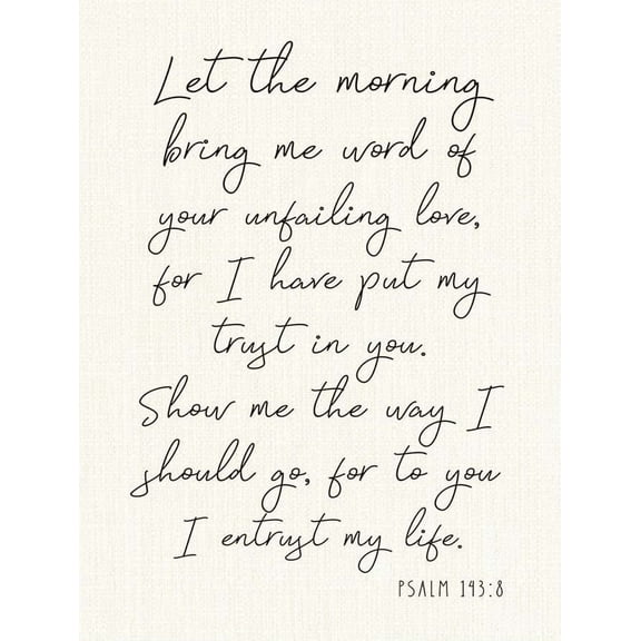 Psalm 143:8 Let The Morning Bring Me Word Bible Verse Wall Decor Inspirational Scripture Art  Prayer Room Decor Faith Encouragement Gift poster
